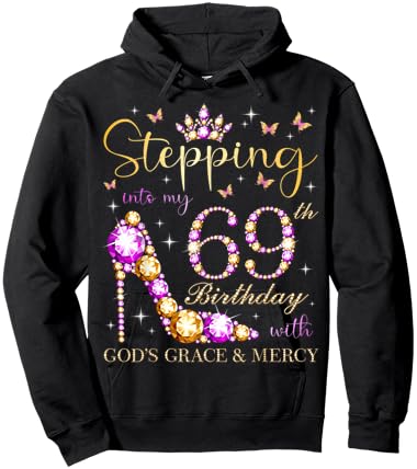 Stepping Into My 69th Birthday With God's Grace & Mercy Hoodie - Hoodie | Black