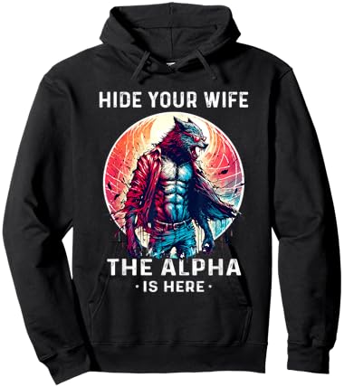 Alpha Wolf Shirt Wolf Funny Sarcastic Werewolf Wolf Meme Hoodie - Hoodie | Black