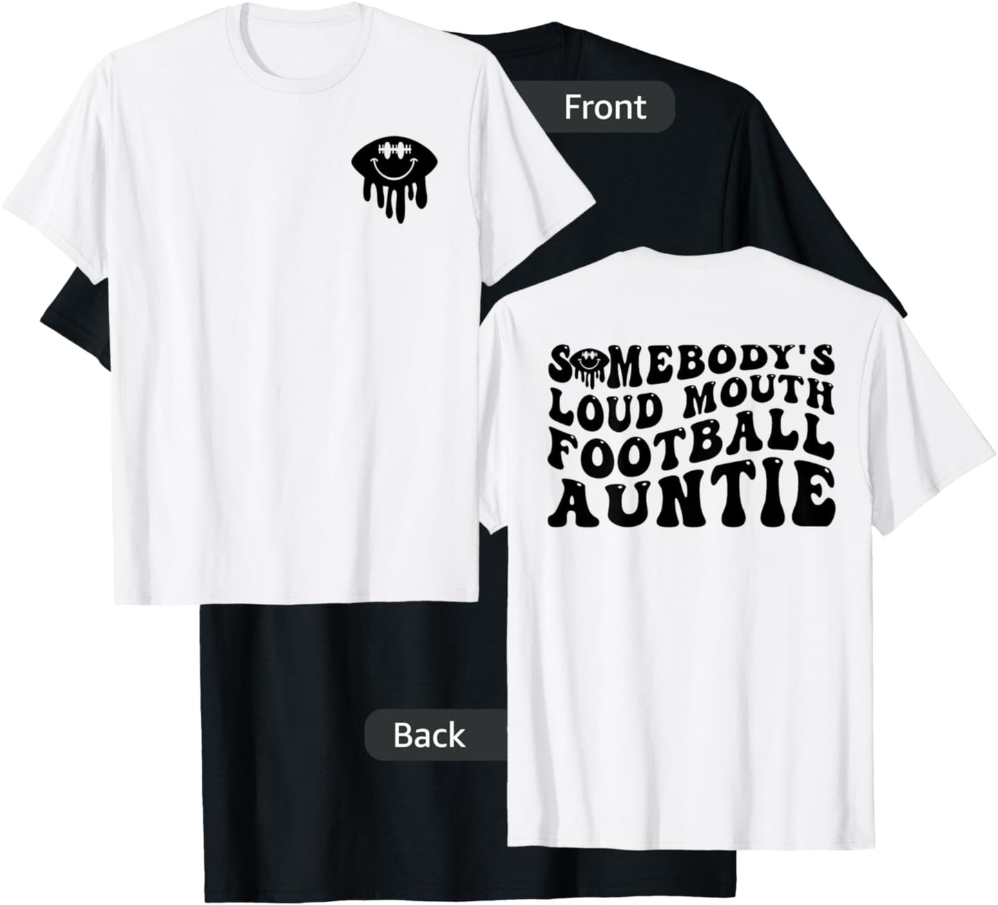 Funny Somebody's Loud Mouth Football Auntie Aunt Mothers Day T-Shirt - T-Shirt | Black