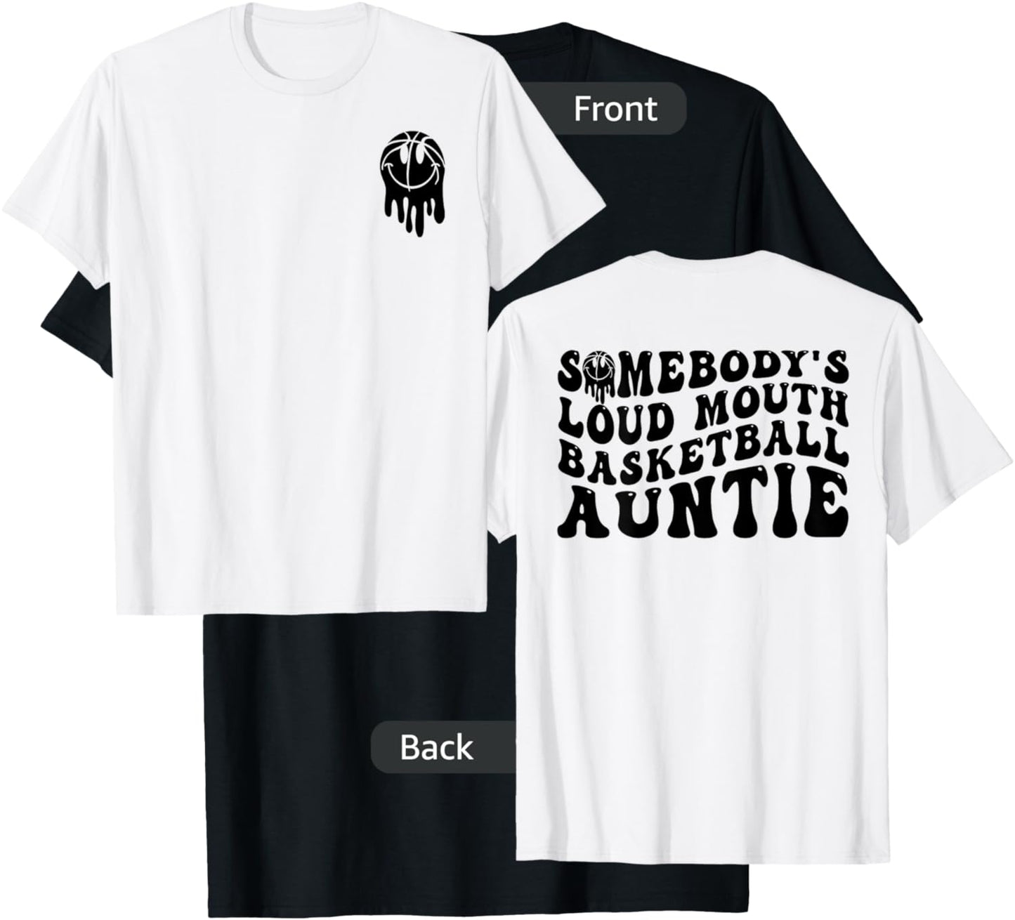 Funny Somebody's Loud Mouth Basketball Auntie Mother's Day T-Shirt - T-Shirt | Black