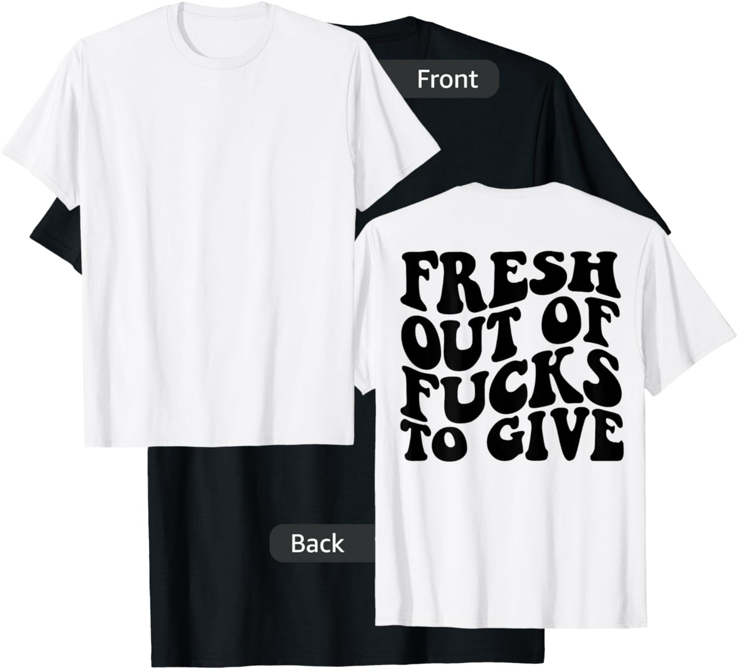 Fresh out of fucks to give T-Shirt - T-Shirt | Black