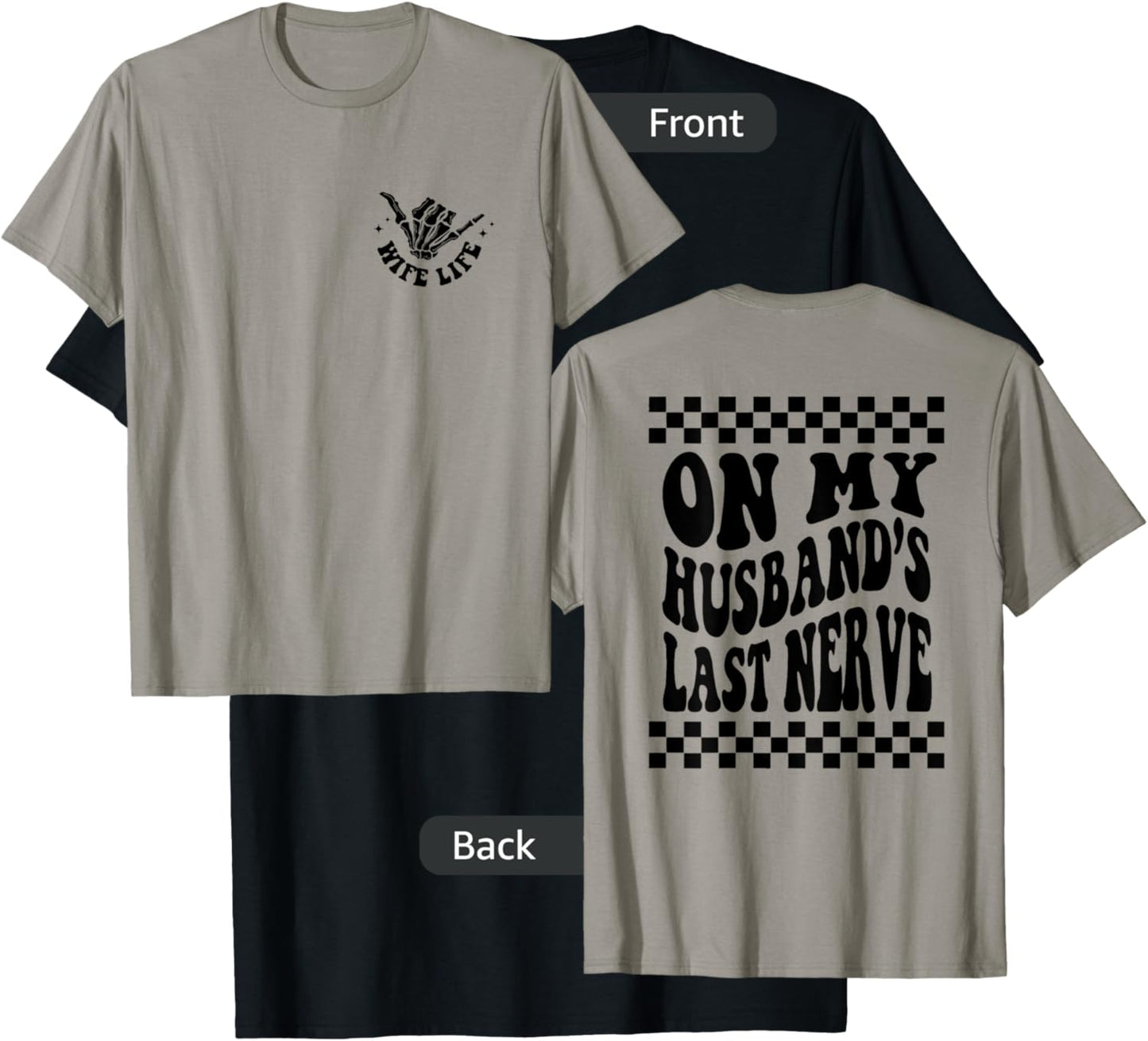 On My Husband's Last Nerve Wife Life - Front and Back T-Shirt - T-Shirt | Black