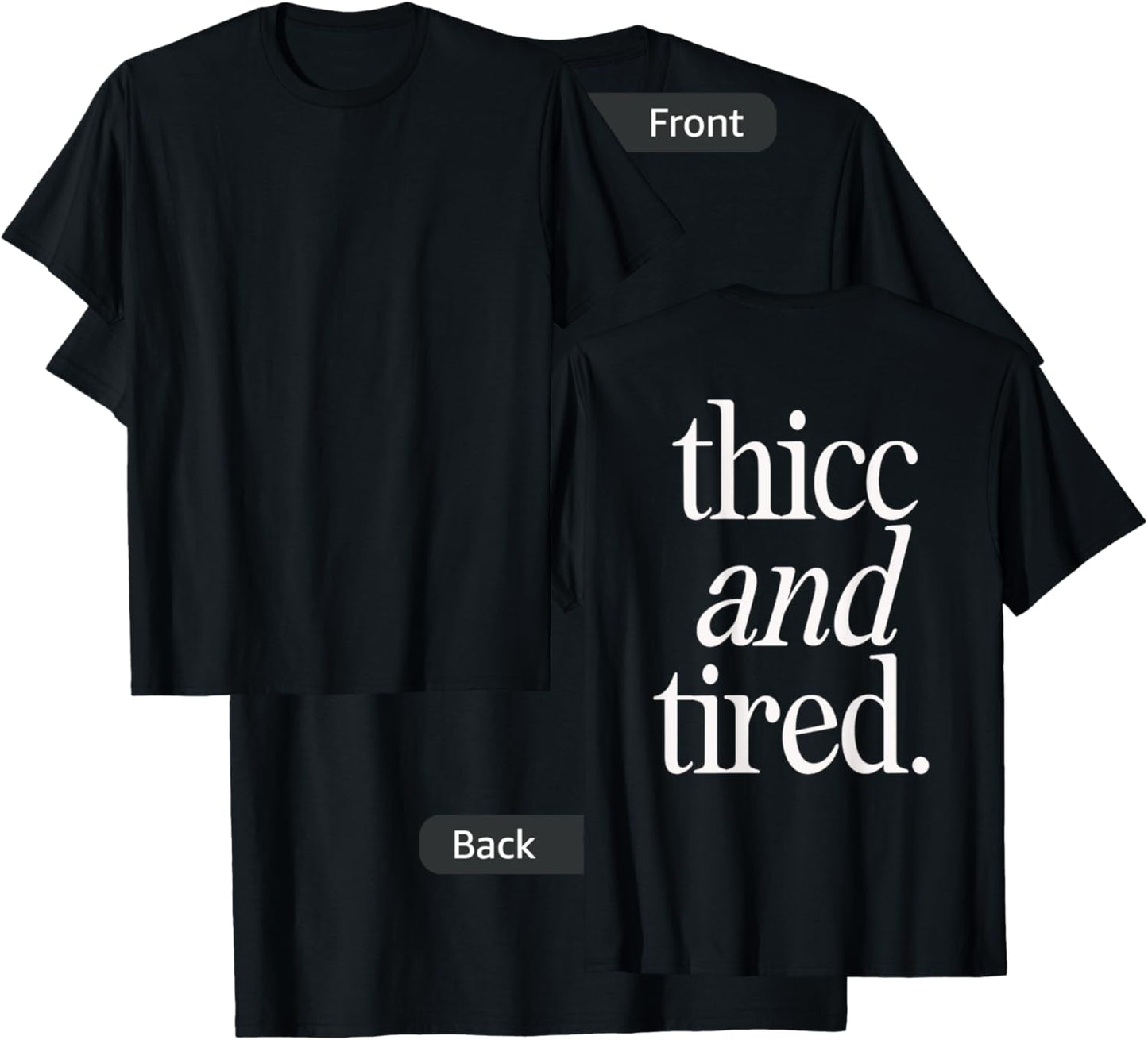 Thicc and Tired Gym T-Shirt - T-Shirt | Black