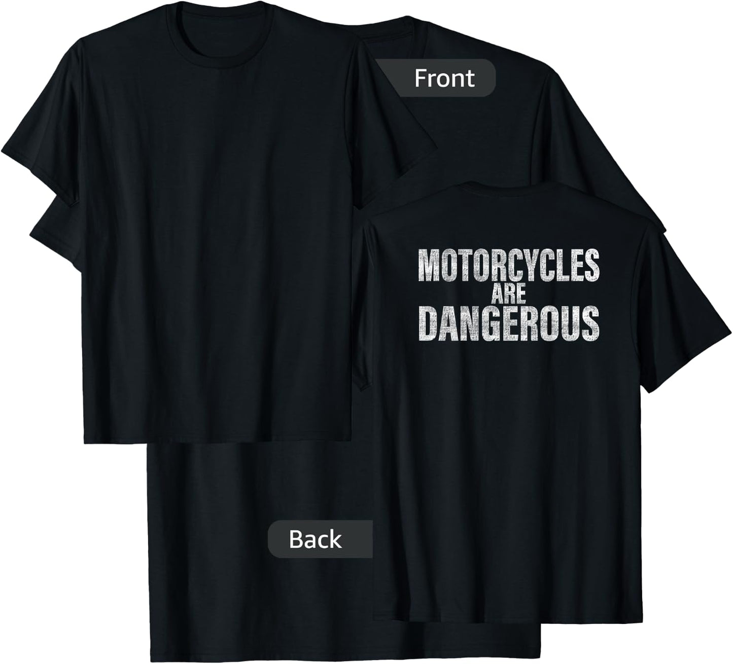 Motorcycles Are Dangerous Funny Motorcycle T-Shirt - T-Shirt | Black