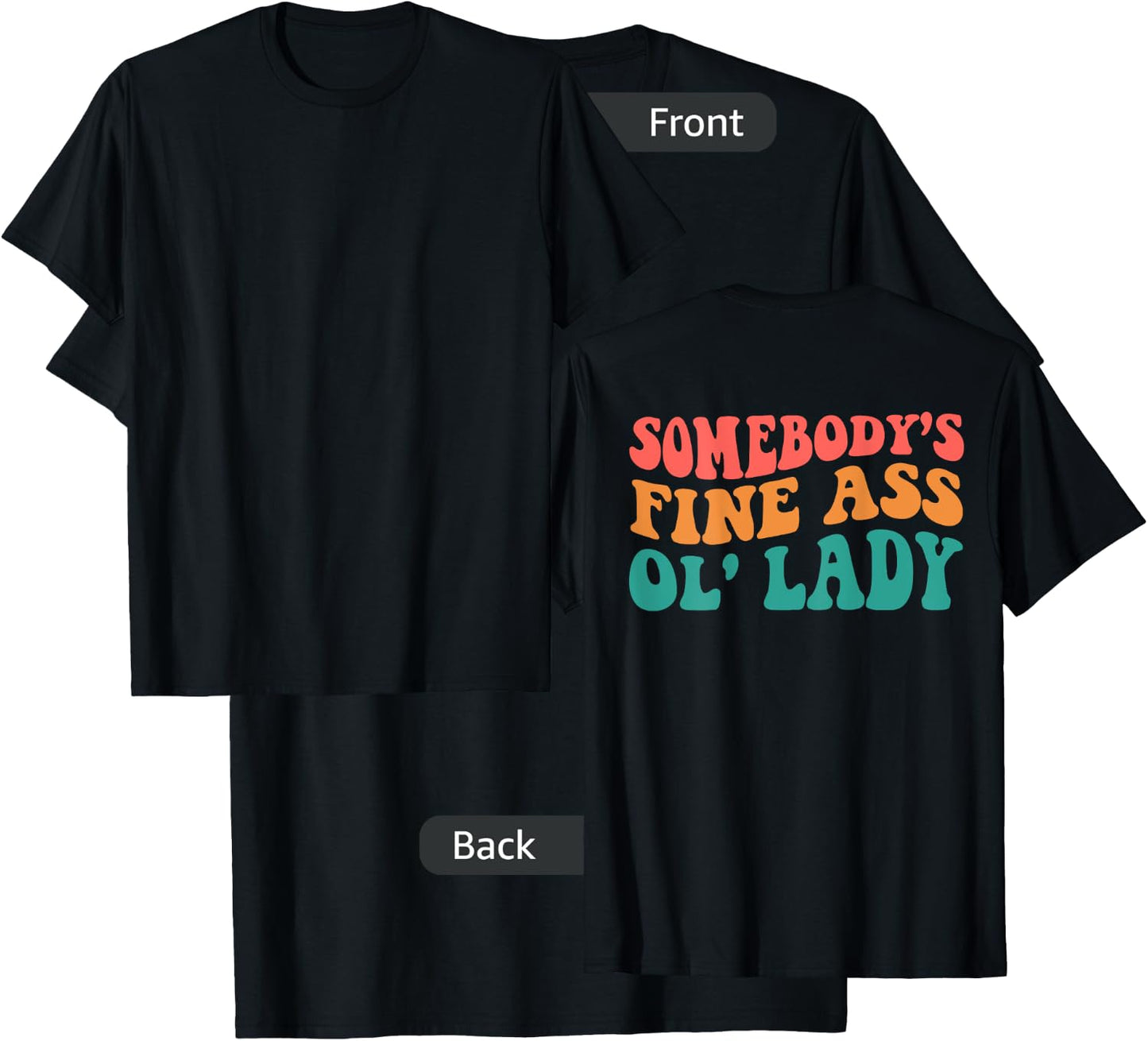 Somebody's Fine Ass Ol' Lady T-Shirt - T-Shirt | Black