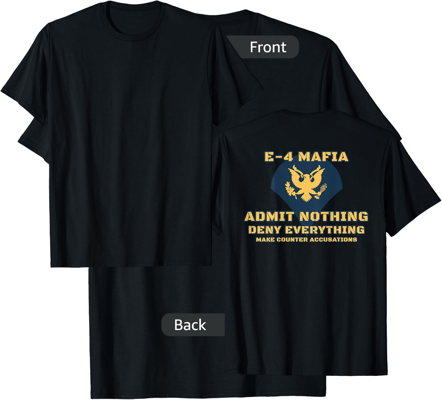US Army E-4 Mafia Admit Nothing Deny Everything T-Shirt - T-Shirt | Black