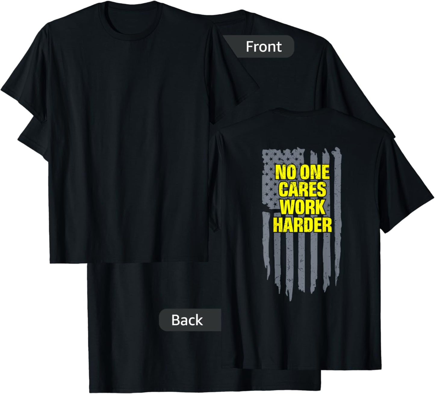 No One Cares Work Harder Motivational Workout Gym on Back T-Shirt - T-Shirt | Black