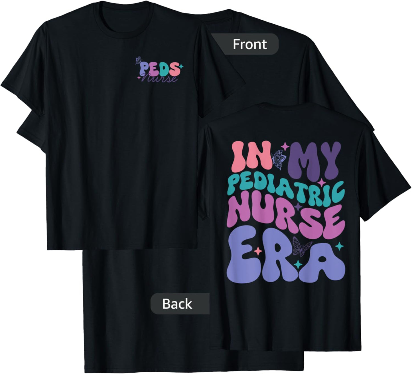 In My Pediatric Nurse Era, Groovy PEDS Nurse Front And Back T-Shirt - T-Shirt | Black