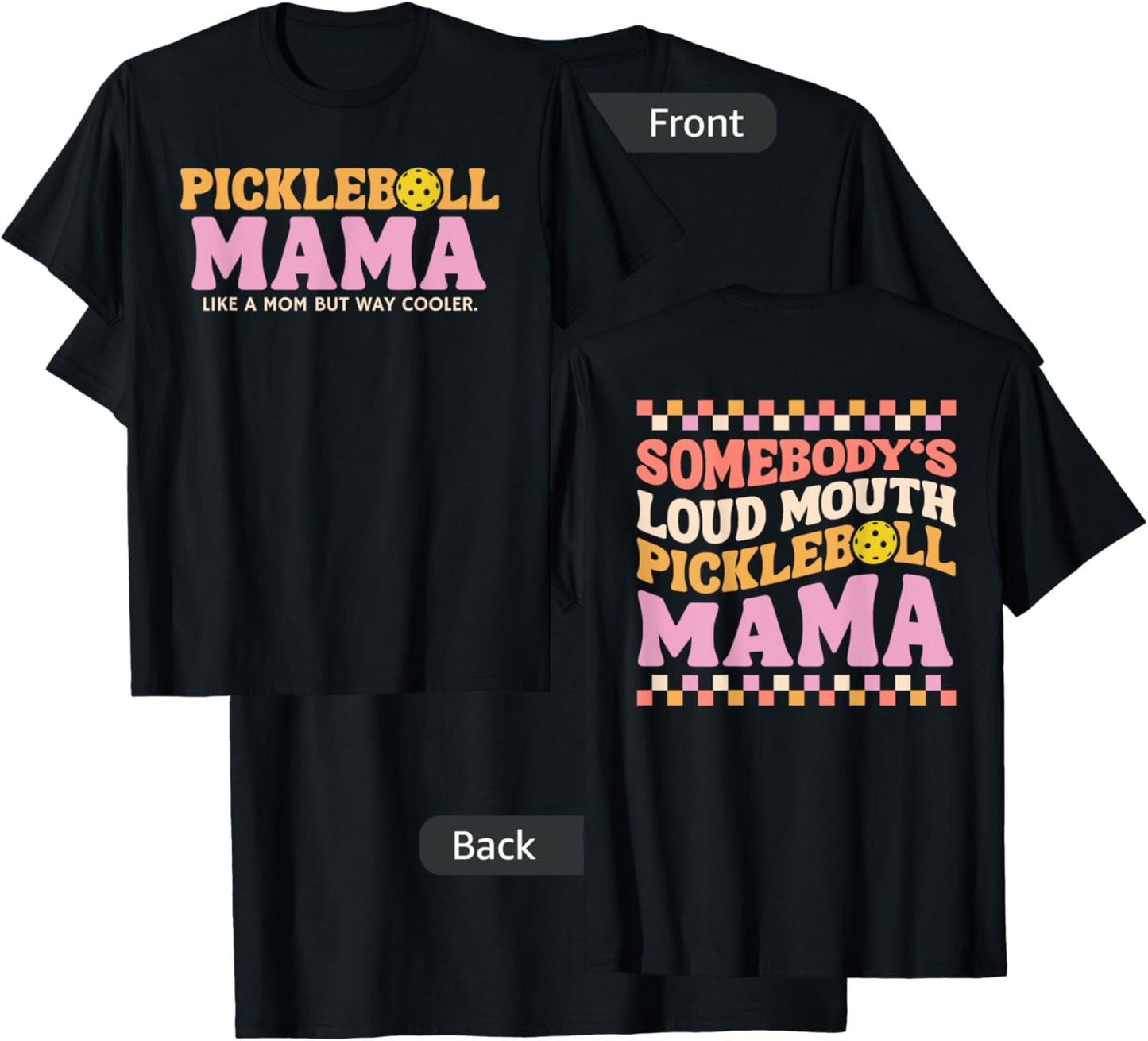 Somebody's Loudmouth Pickleball Mama, Mom Mother's Day 2024 T-Shirt - T-Shirt | Black