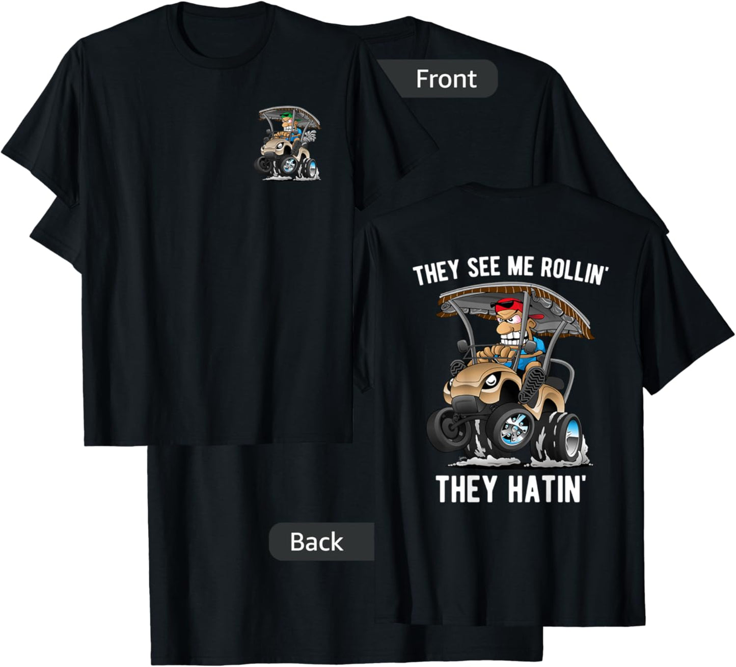 Funny They See Me Rollin' They Hatin' Golf Cart Cartoon T-Shirt - T-Shirt | Black