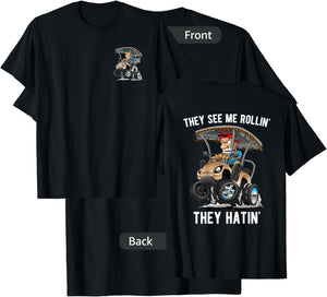 Funny They See Me Rollin' They Hatin' Golf Cart Cartoon T-Shirt - T-Shirt | Black