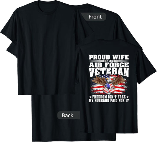 Proud Wife Of An Air Force Veteran - Freedom Isn't Free T-Shirt - T-Shirt | Black