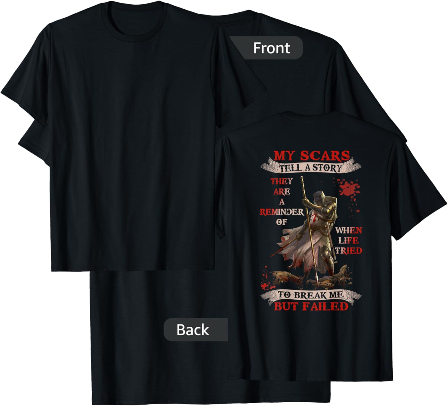 Knight Templar My Scars Tell A Story They Are A Reminder Of T-Shirt - T-Shirt | Black