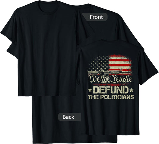 Gun American Flag Libertarian Defund Politicians (on back) T-Shirt - T-Shirt | Black