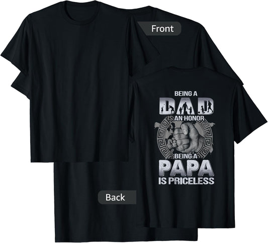 Being a dad is an honor being a papa is priceless ON BACK T-Shirt - T-Shirt | Black