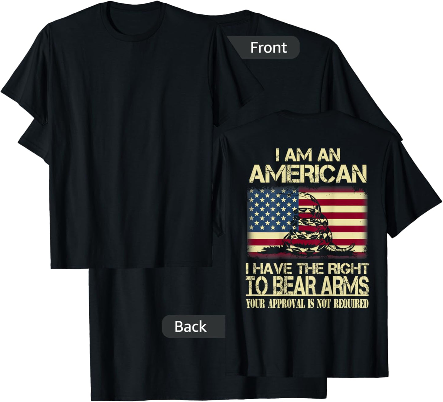 I Am An American I Have The Right To Bear Arms (on back) T-Shirt - T-Shirt | Black