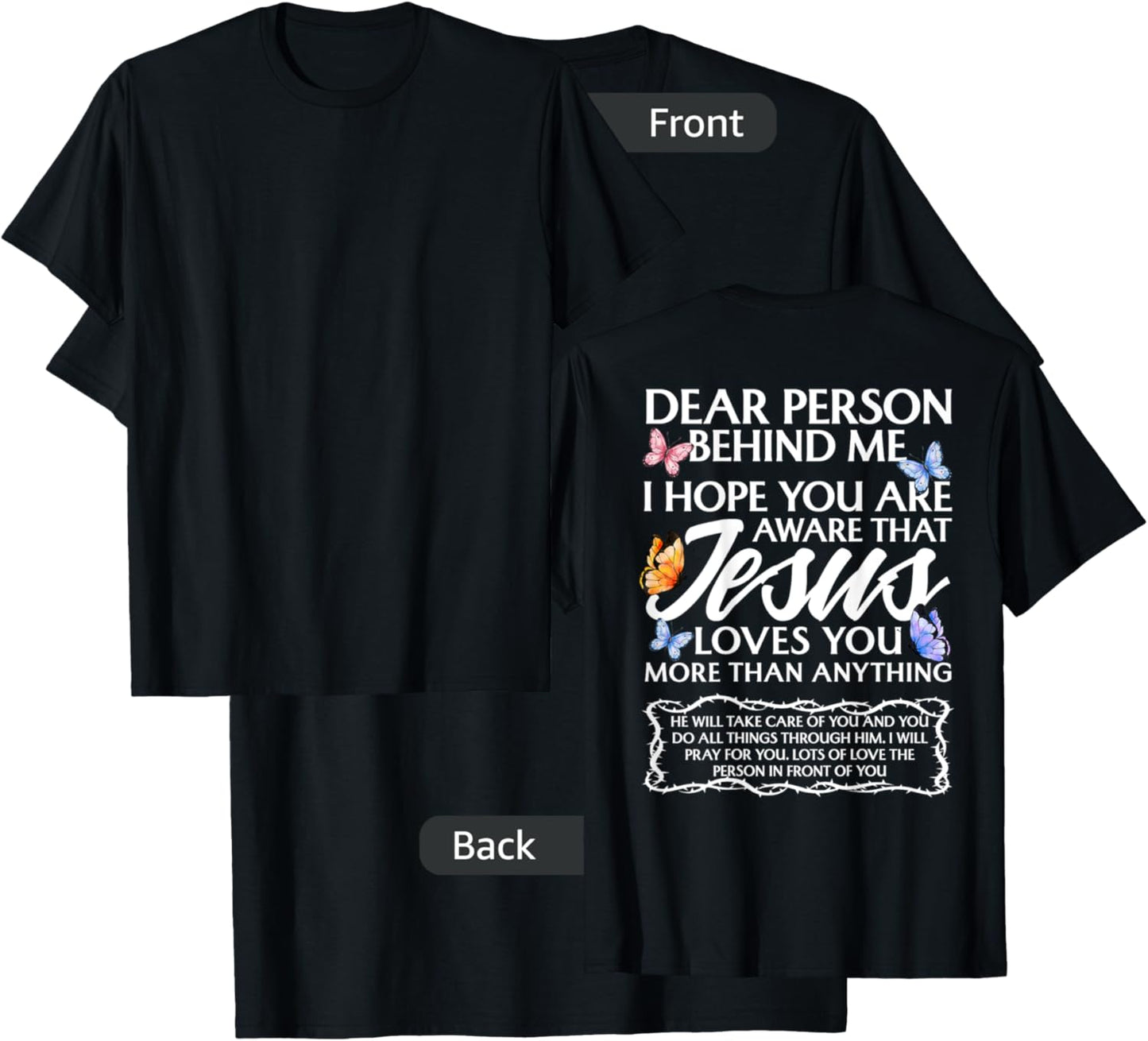 Dear Person Behind me Christian and Jesus Faith (Backprint) T-Shirt - T-Shirt | Black