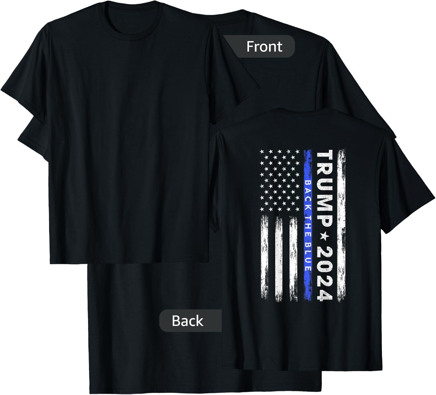 Pro Trump 2024 Back The Blue Thin Blue Line American Flag T-Shirt - T-Shirt | Black