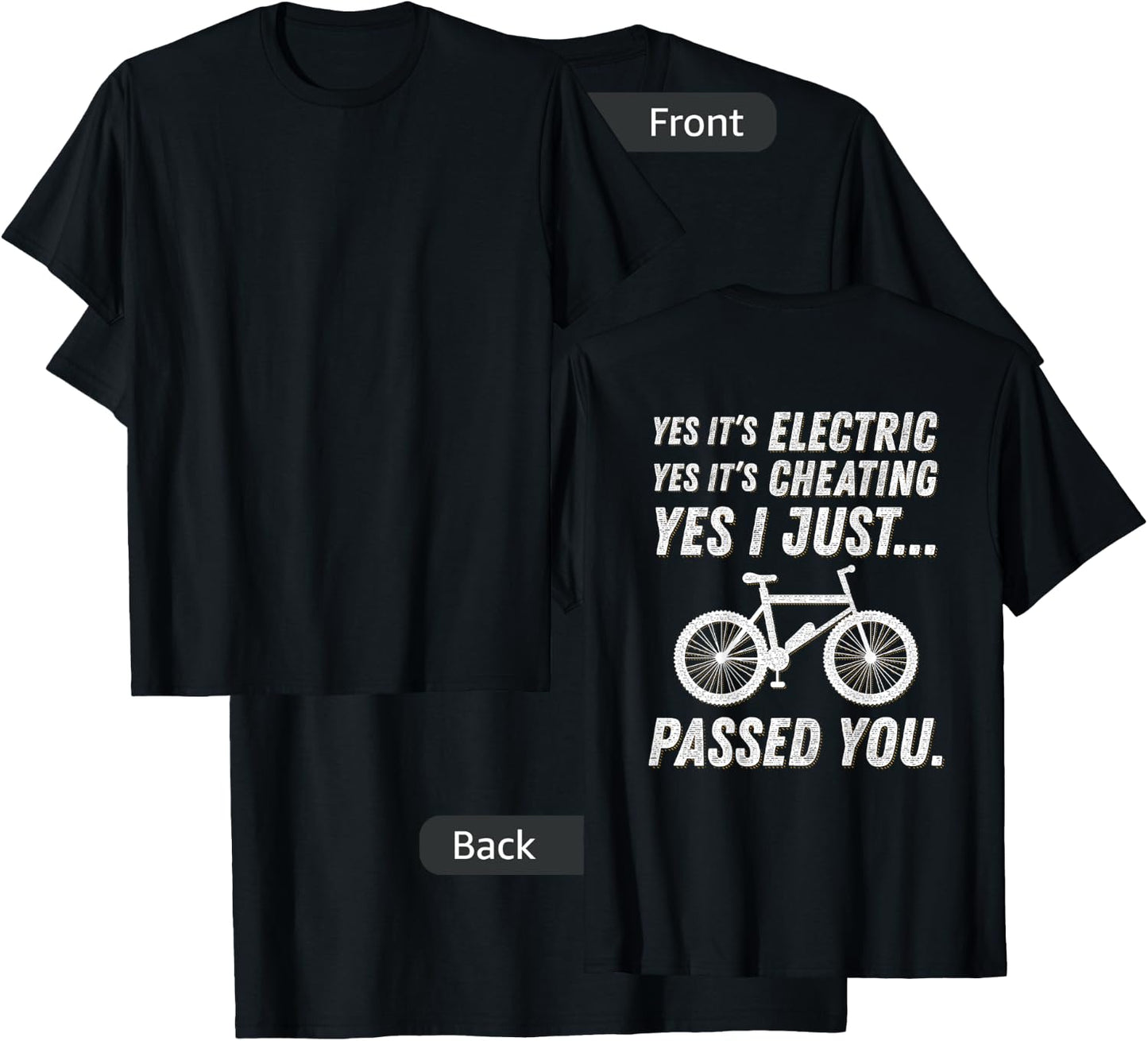 Yes it's electric! Funny E-Bike Meme Gift ebike Quotes T-Shirt - T-Shirt | Black