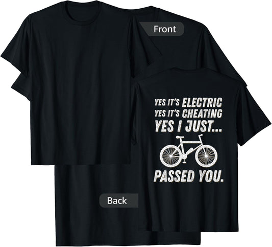 Yes it's electric! Funny E-Bike Meme Gift ebike Quotes T-Shirt - T-Shirt | Black