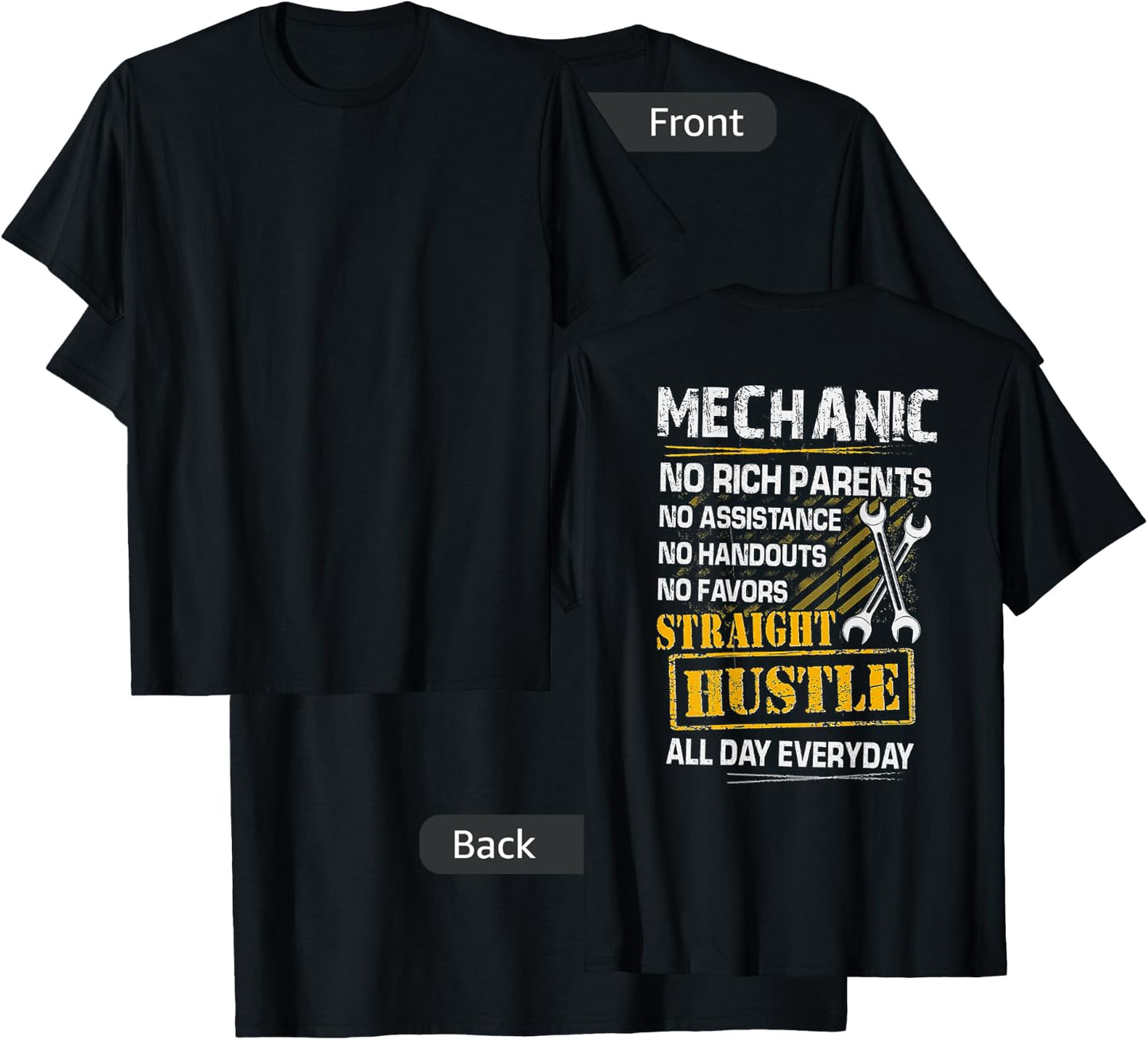 Mechanic No Rich Parents No Assistance No Handouts (on back) T-Shirt - T-Shirt | Black