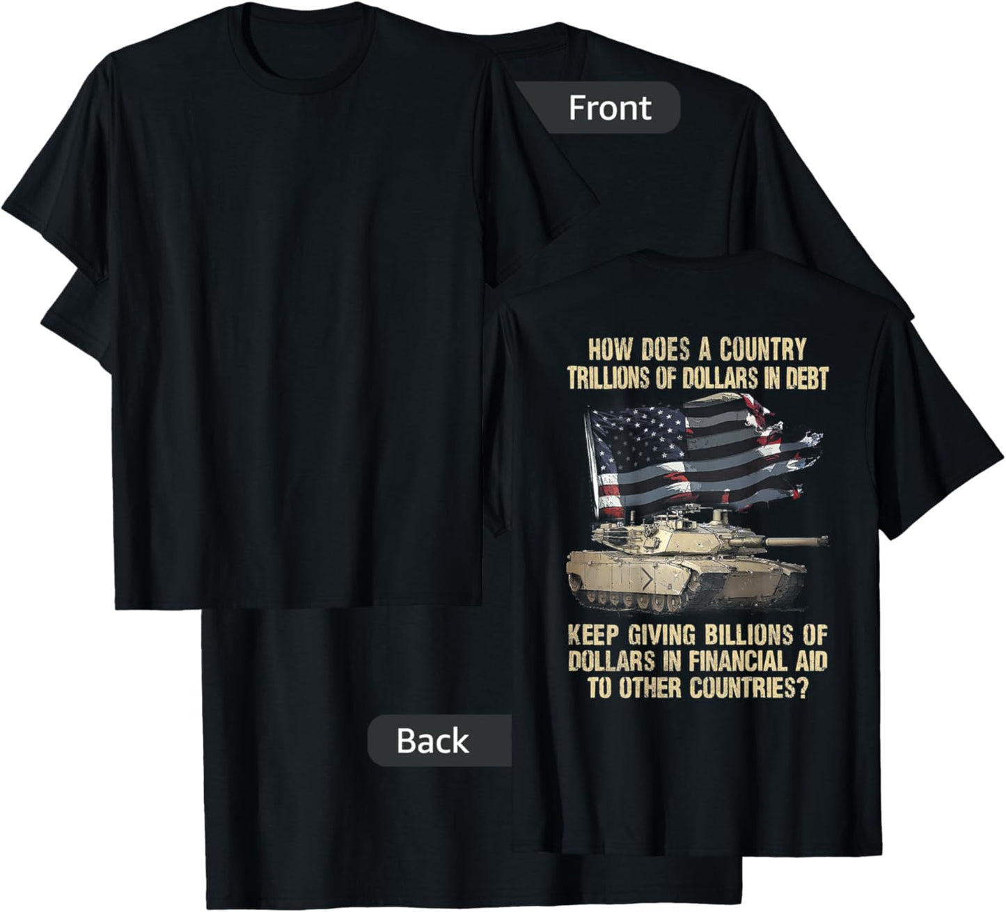 How Does A Country Trillions Of Dollars In Debt (on back) T-Shirt - T-Shirt | Black