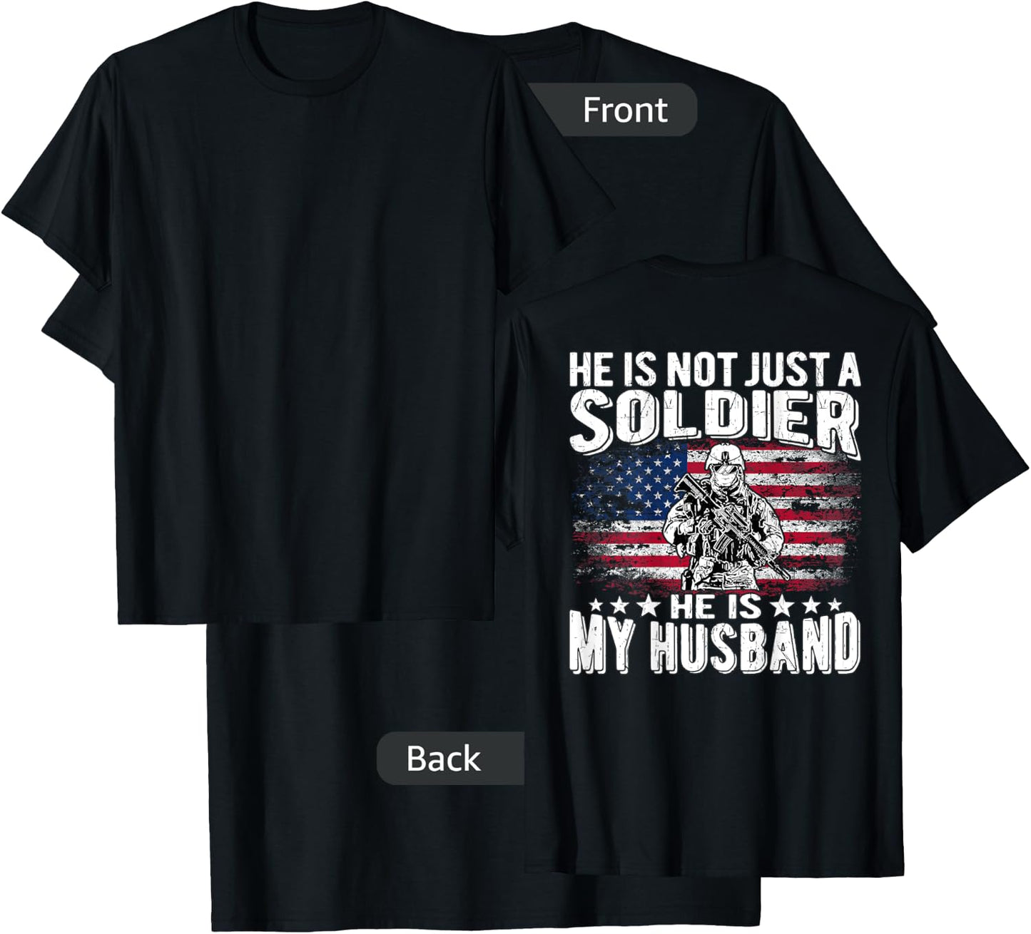 He Is Not Just A Soldier He Is My Husband - Proud Army Wife T-Shirt - T-Shirt | Black