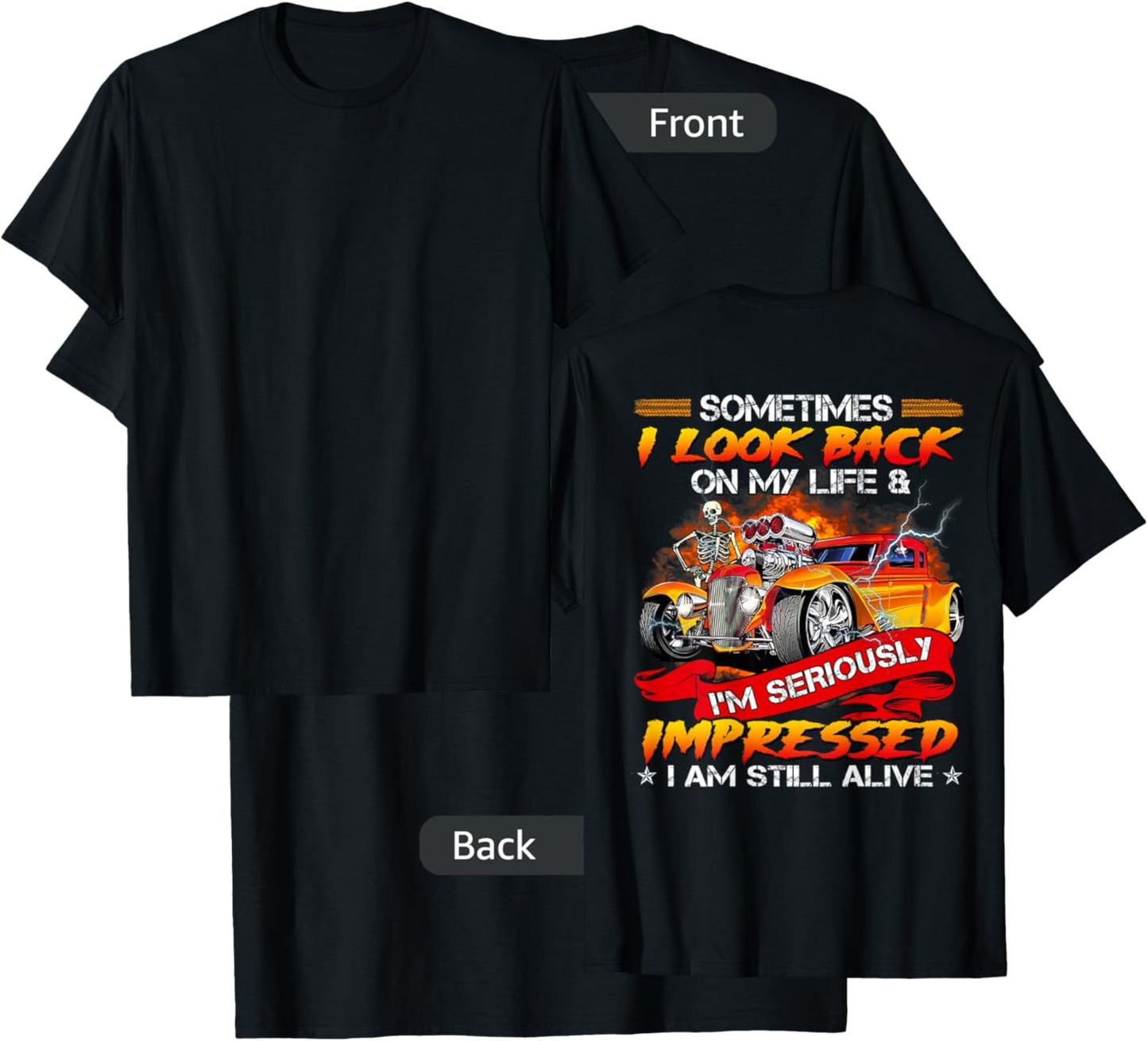 Sometimes I Look Back On My Life Hot Rod Lovers T-Shirt - T-Shirt | Black