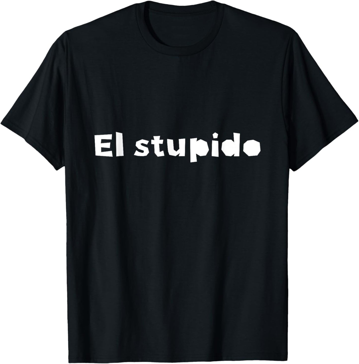 Big Dumb El Stupido Funny Gag - Black - Men's -Adults - Short Sleeve - Regular Fit - Small T-Shirt - T-Shirt | Black