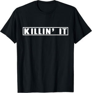 KILLIN' IT Motivational Mantra Gym Workout Sports Men Women T-Shirt - T-Shirt | Black