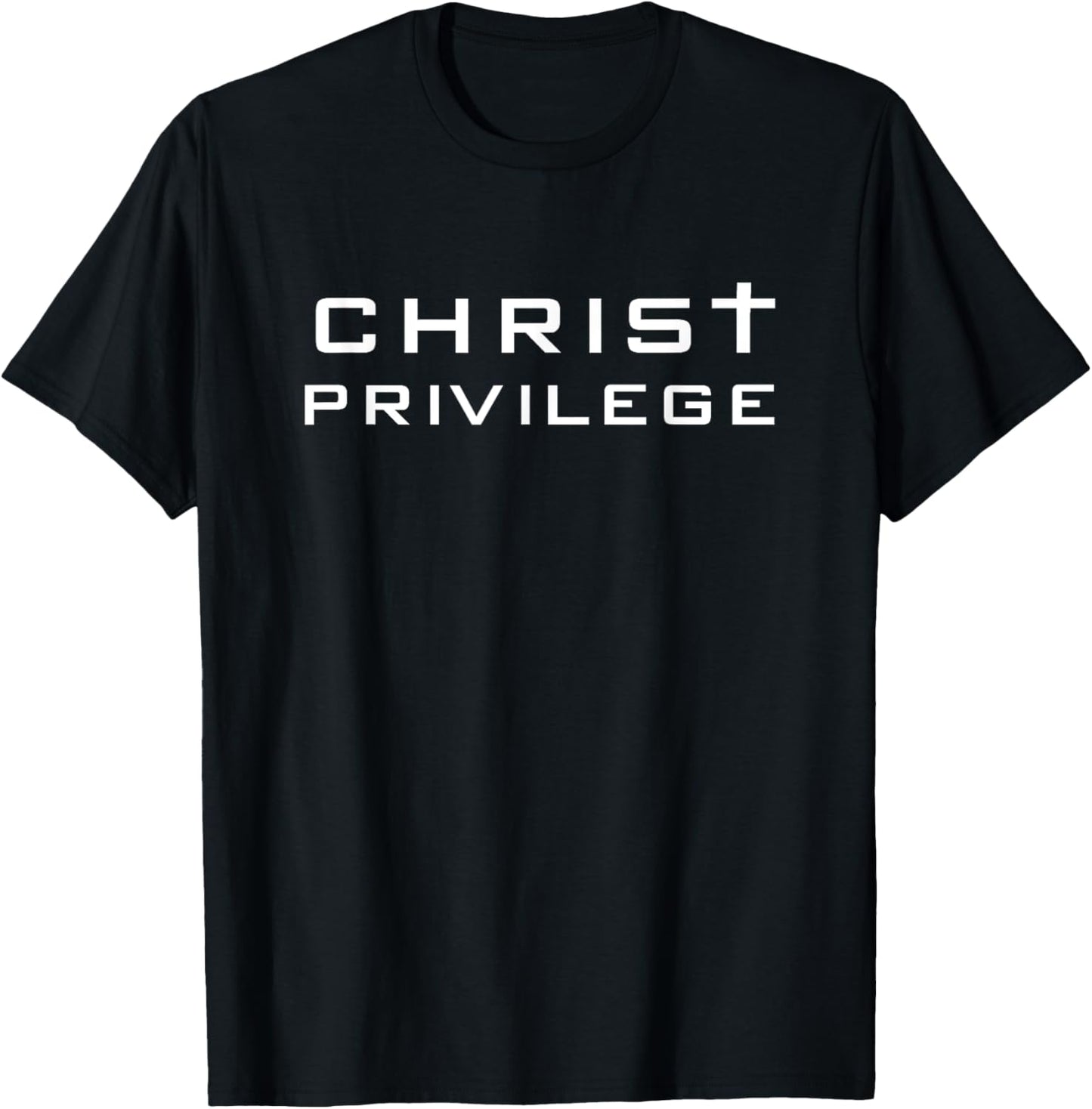 Christ Privilege T-Shirt - T-Shirt | Black
