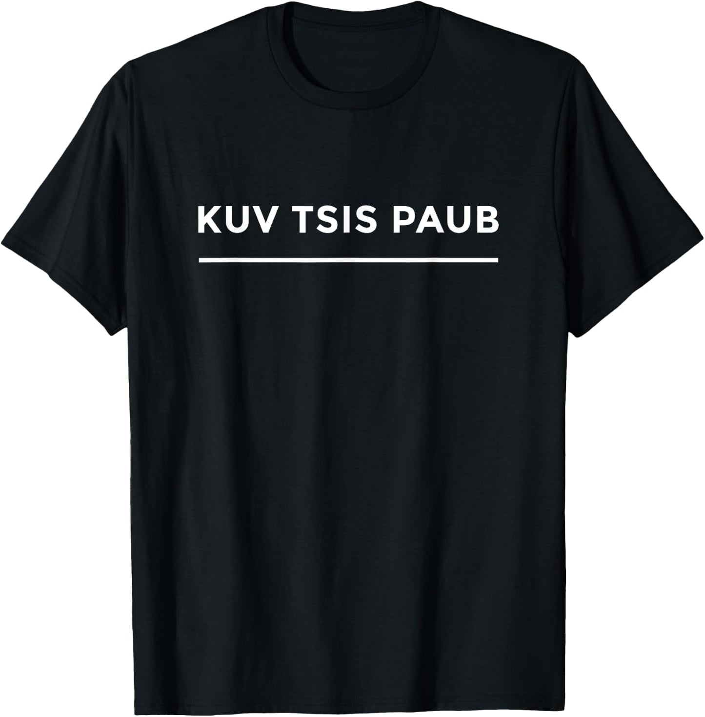 Kuv Tsis Paub Hmong Language Student Funny T-Shirt - T-Shirt | Black