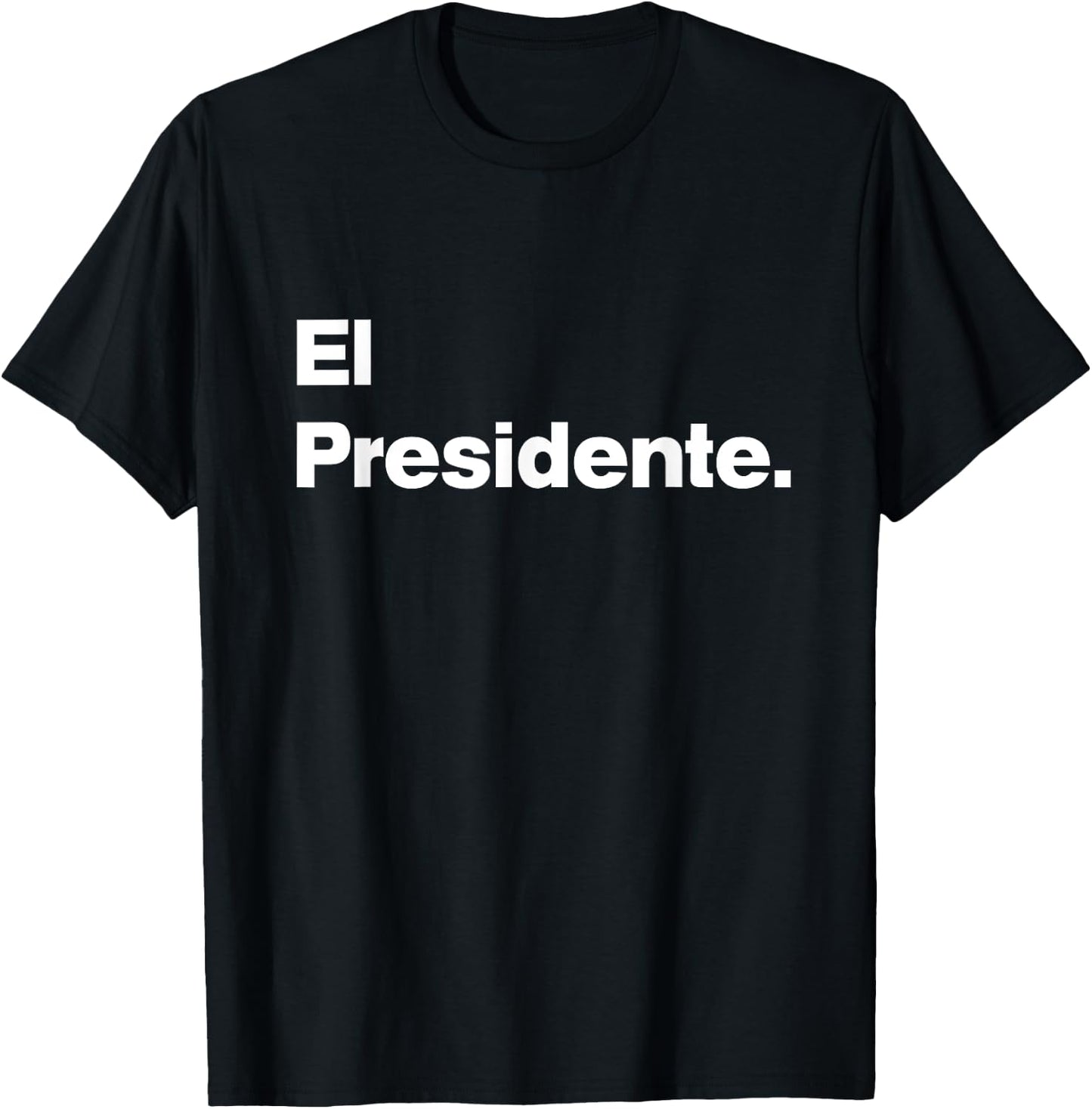 El Presidente - Original Matching Family Birthday Shirts T-Shirt - T-Shirt | Black