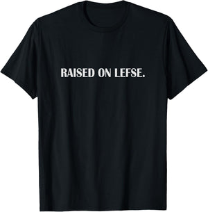 Raised On Lefse Funny Norwegian Food Family Vacation Norway T-Shirt - T-Shirt | Black