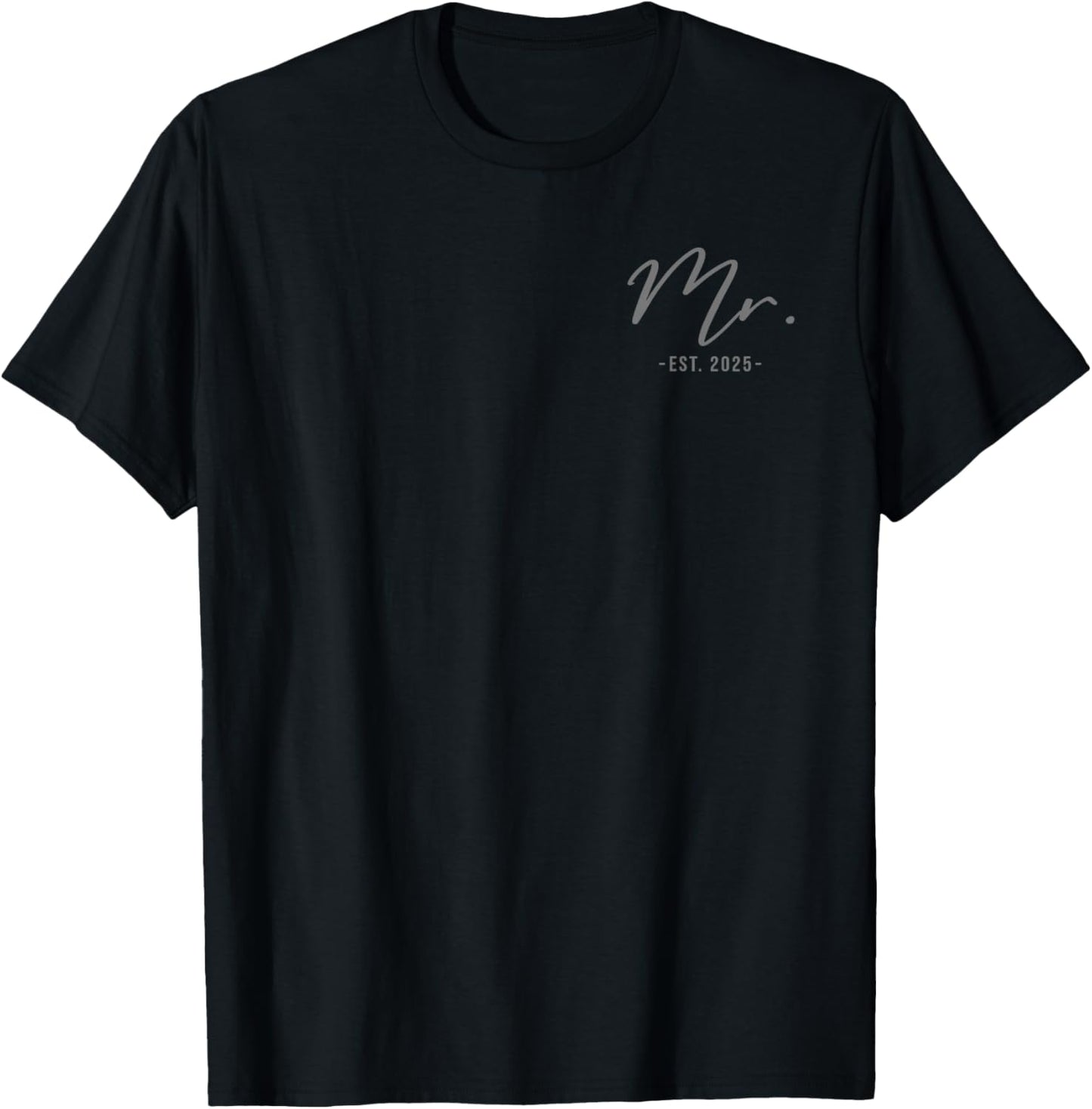 Mr Est. 2025 Just Married Wedding Husband Matching Mr & Mrs T-Shirt - T-Shirt | Black
