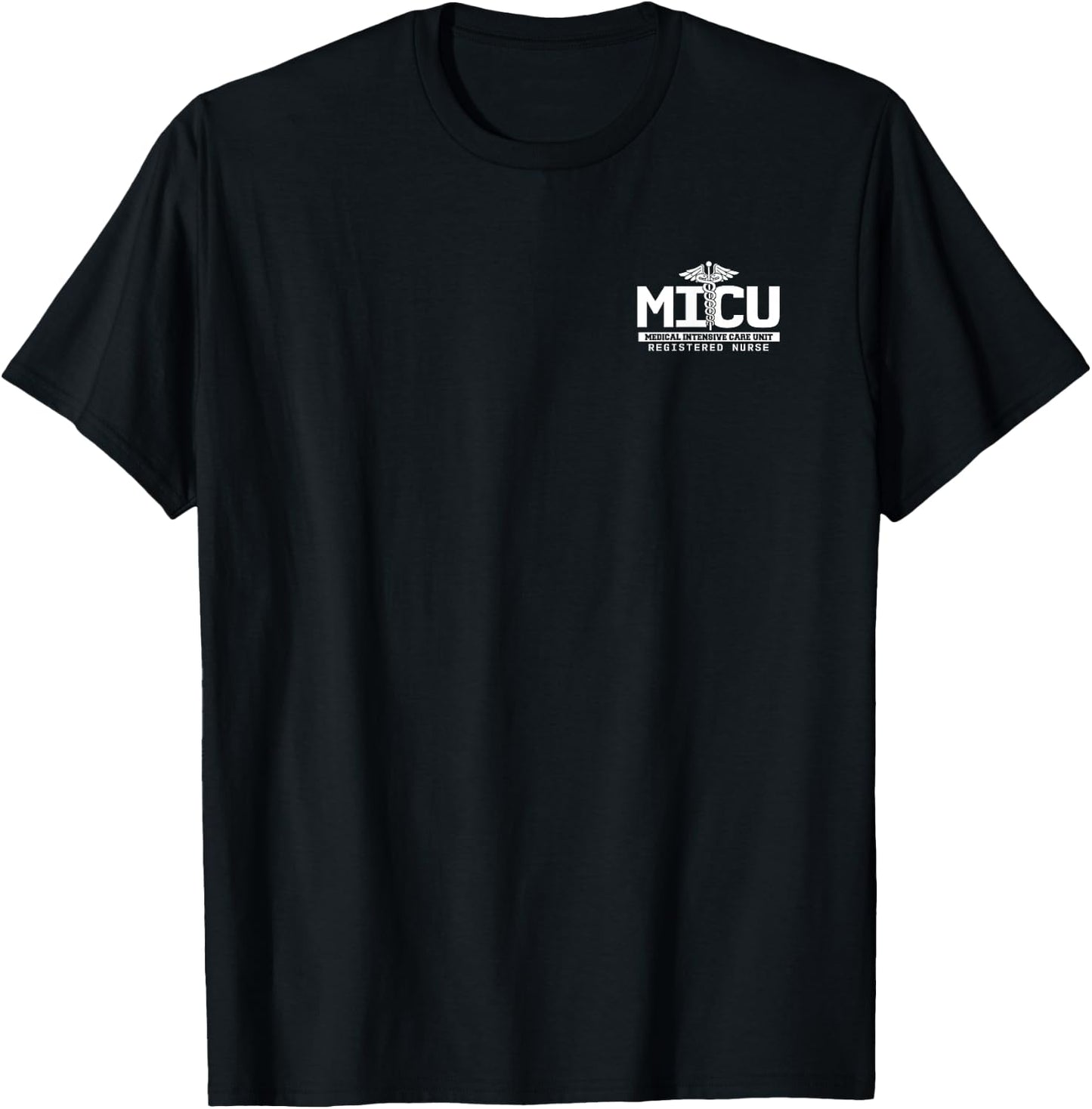 MICU Registered Nurse Intensive Care Unit RN Staff T-Shirt - T-Shirt | Black
