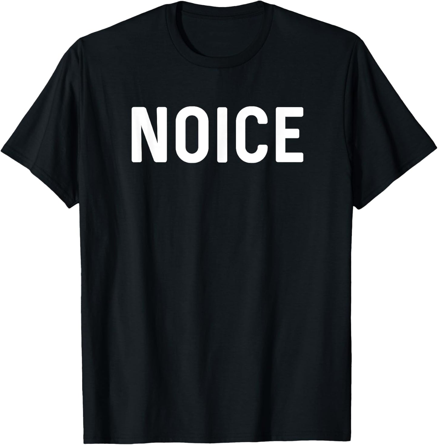 Noice Trending Slang Funny Meme Gift T-Shirt - T-Shirt | Black