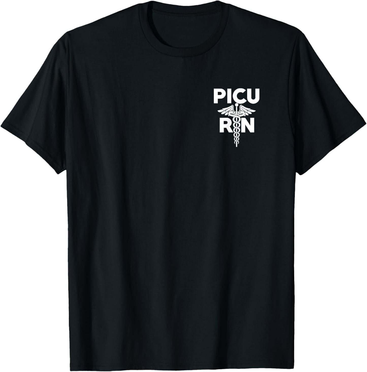 PICU Registered Nurse Intensive Care Unit RN Staff T-Shirt - T-Shirt | Black