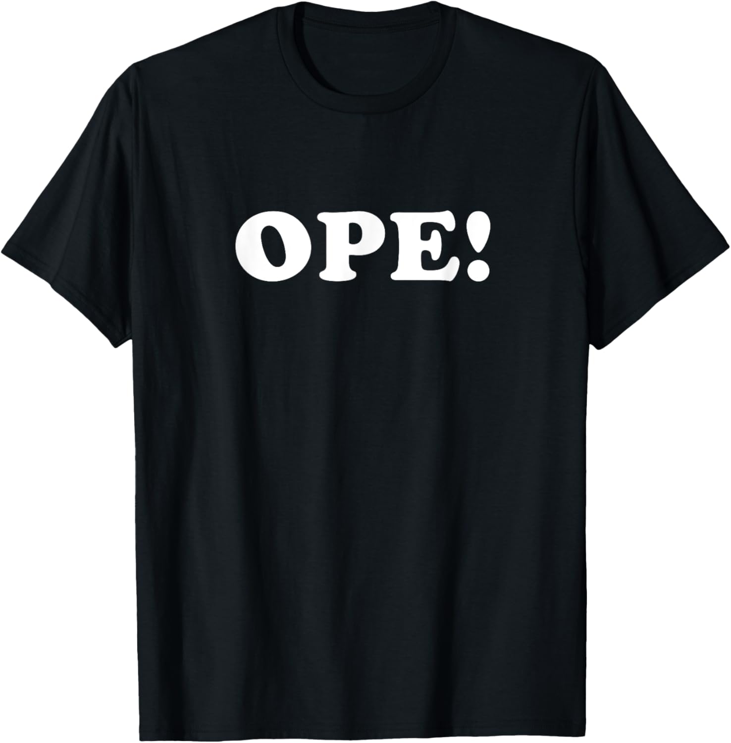 Ope! Funny Ope Midwest Saying T-Shirt - T-Shirt | Black