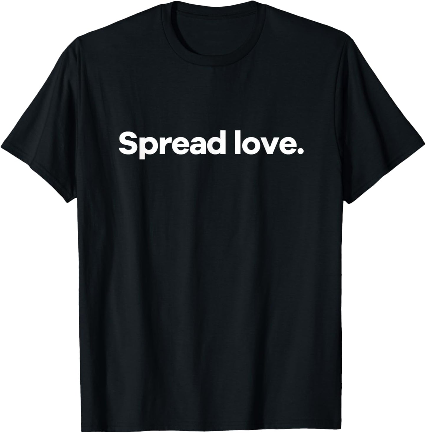 Spread Love. T-Shirt - T-Shirt | Black