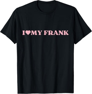 I Love Frank I Heart Frank Cute Design T-Shirt - T-Shirt | Black