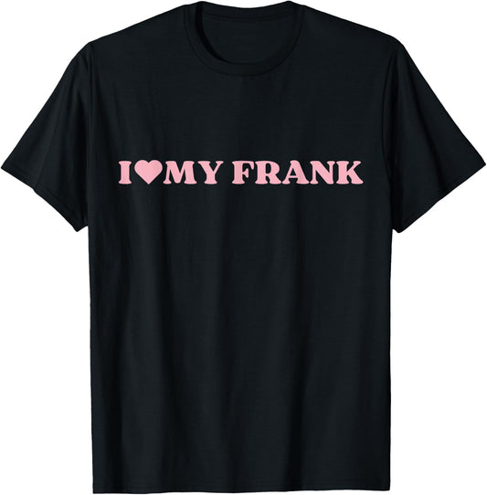 I Love Frank I Heart Frank Cute Design T-Shirt - T-Shirt | Black