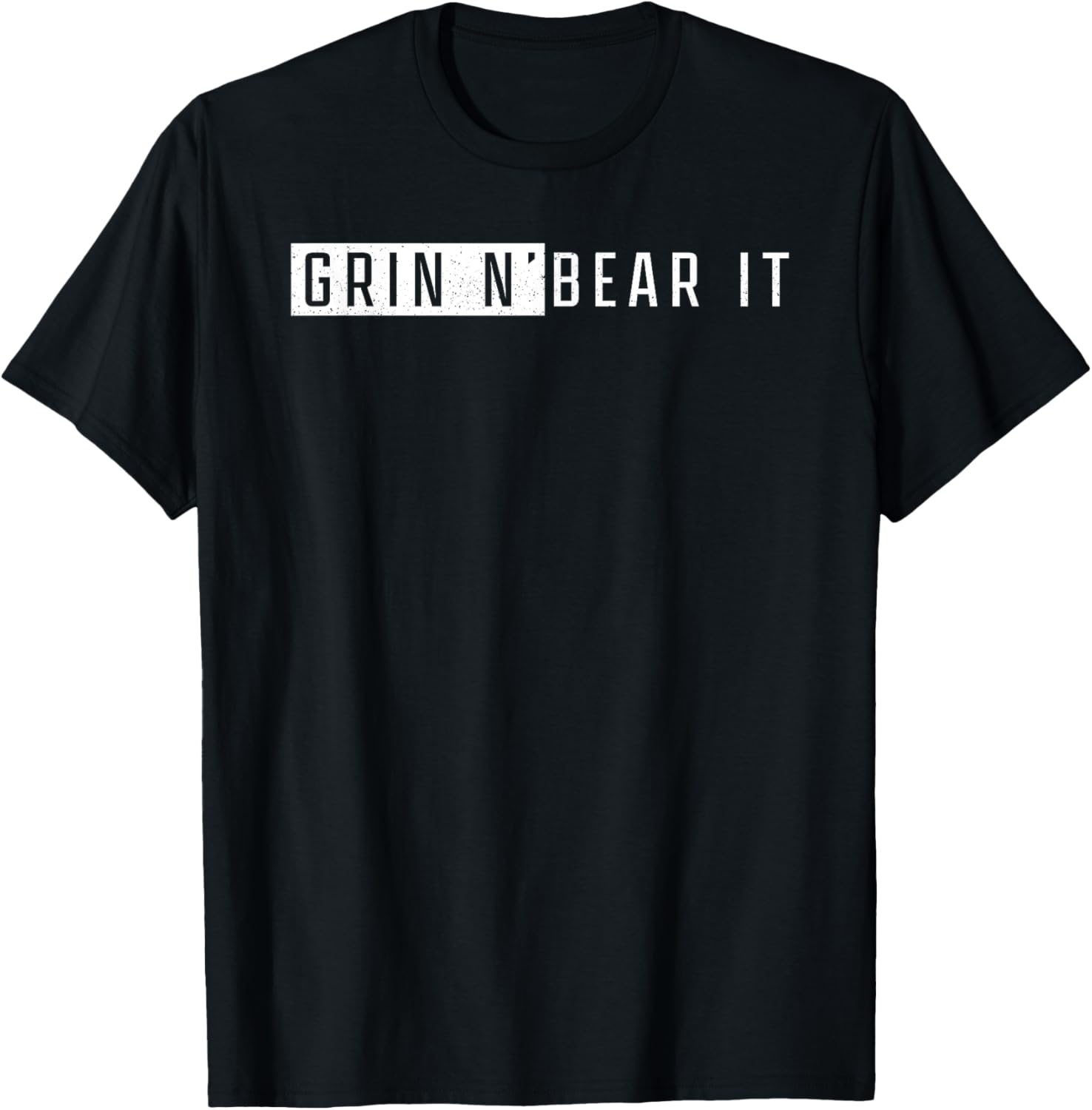 Grin and Bear It Survival Quote T-Shirt - T-Shirt | Black