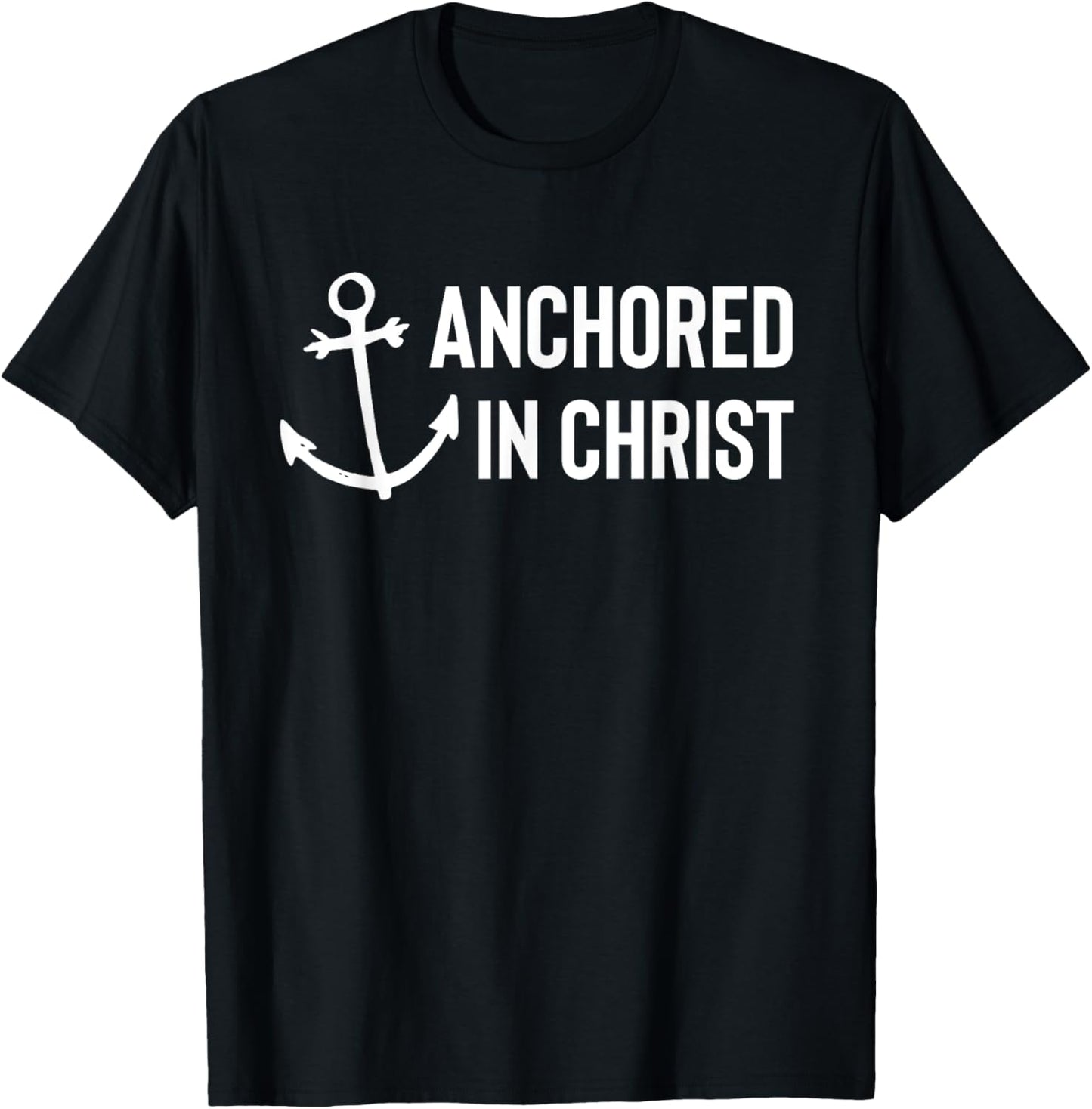 Anchored In Christ Christian Faith Deluxe T-Shirt - T-Shirt | Black
