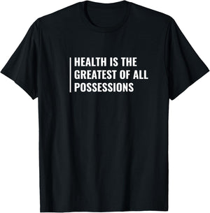 Health - Greatest of All Professions. Health Quote T-Shirt - T-Shirt | Black