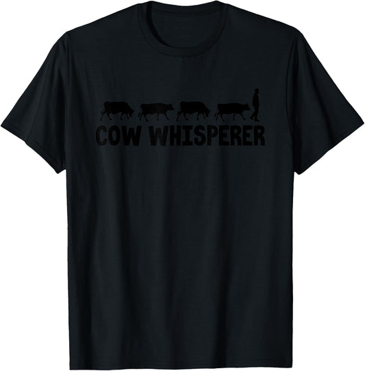 Cow Whisperer Funny Farmer Farming Lovers Outfit Men Women T-Shirt - T-Shirt | Black