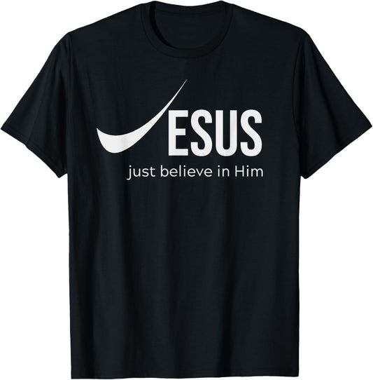 Jesus Just Believe in Him Christian T-Shirt - T-Shirt | Black