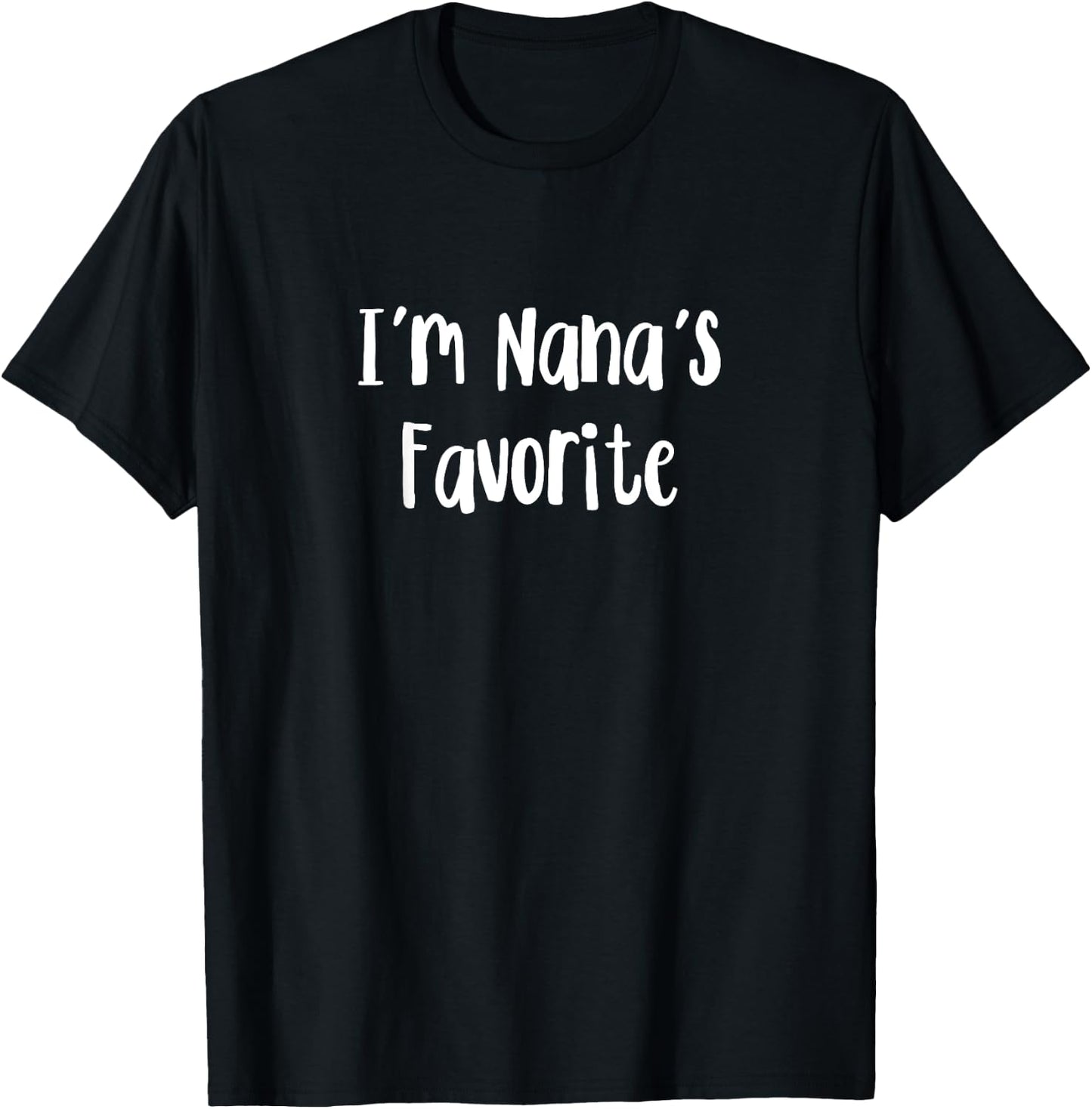 Funny Sarcastic grandson granddaughter I’m Nana’s Favorite T-Shirt - T-Shirt | Black