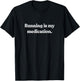 Running Is My Medication Men Women Funny Gifts For Runners T-Shirt - T-Shirt | Black
