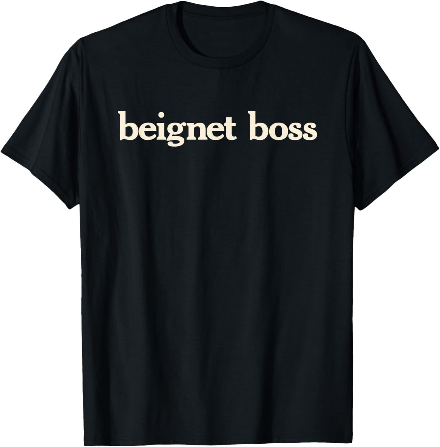 Beignet Boss Deeply Fried Dough Heaven NOLA Confection Maker T-Shirt - T-Shirt | Black
